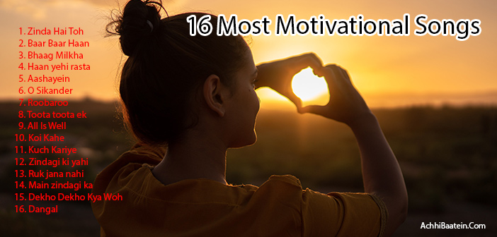 Motivational Songs In Hindi That Boost Us