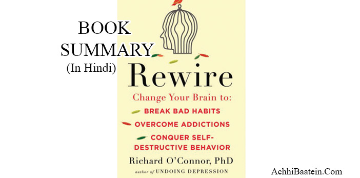 Change Your Brain Break Bad Habit Rewire Book Summary