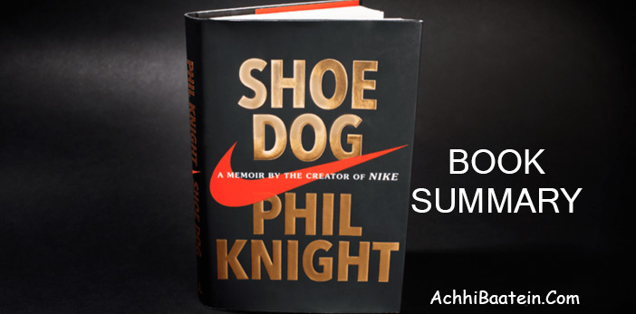 Shoe Dog Hindi Book Summary, by Phil Knight